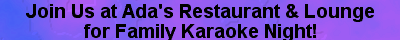 Visit Ada's Restaurant and Lounge!