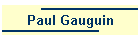 Paul Gauguin