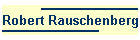 Robert Rauschenberg