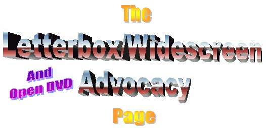 The Letterbox and Widescreen Advocacy Page by John L. Berger