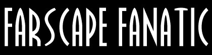 FARSCAPE FANATIC