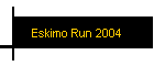 Eskimo Run 2004