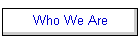 Who We Are