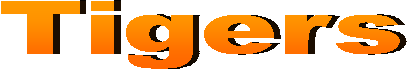 Tigers