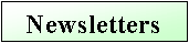 Text Box: Newsletters