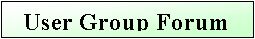 Text Box: User Group Forum