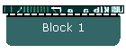 Block 1