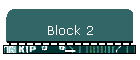 Block 2