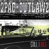 2Pac - 2Pac + Outlawz Still I Rise