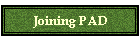 Joining PAD