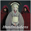 Handmaidens