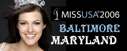 MEET ALL 51 DELEGATES COMPETING FOR 2006 MISS USA CROWN THIS APRIL IN BALTIMORE, MARYLAND!!!