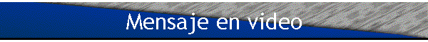 Mensaje en video