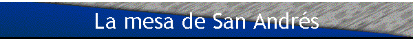 La mesa de San Andr�s