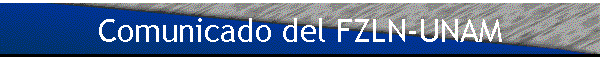 Comunicado del FZLN-UNAM