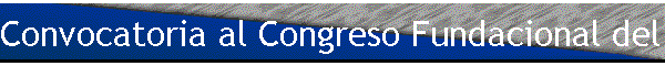 Convocatoria al Congreso Fundacional del FZ