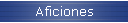 Aficiones