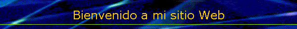 Bienvenido a mi sitio Web