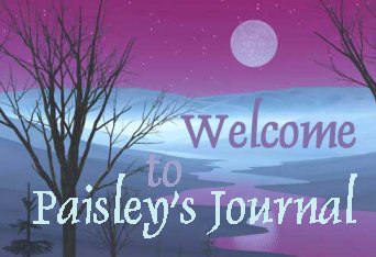 Welcome to Paisley's Journal