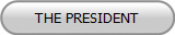 THE PRESIDENT