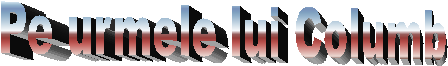 Pe urmele lui Columb