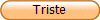 Triste