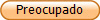 Preocupado