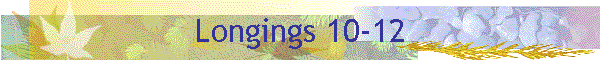 Longings 10-12