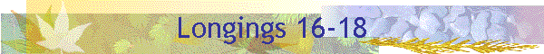 Longings 16-18