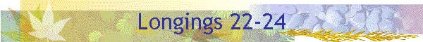 Longings 22-24