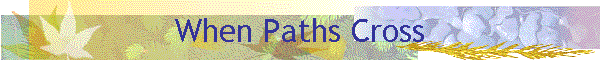 When Paths Cross
