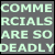I hate: commercials