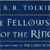 "The Fellowship of the Ring" by J.R.R. Tolkien