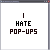 I hate: pop-ups