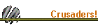Crusaders!