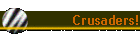 Crusaders!