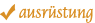 ausr&uuml;stung