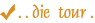 die tour