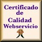 Certificado de
Calidad de Webservicio.com