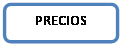 Rect�ngulo redondeado: PRECIOS