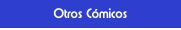 Otros C�micos