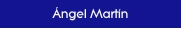 �ngel Mart�n