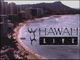 HAWAII LIVE