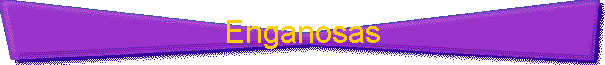 Enganosas