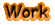 work