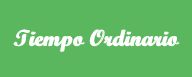 TIEMPO ORDINARIO