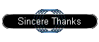 Sincere Thanks