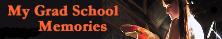 My Grad School Memories
