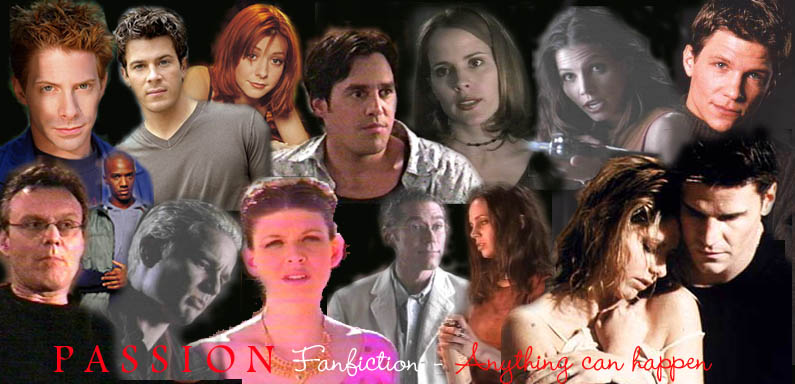 P A S S I O N Fanfic - Enter - Fanfiction for Everyone