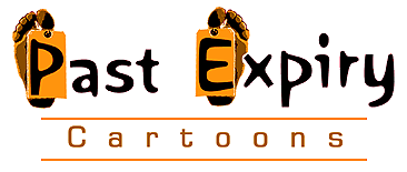 Welcome to the weekly Past Expiry Cartoon. Look around and have fun!